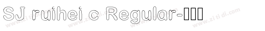 SJ ruihei c Regular字体转换